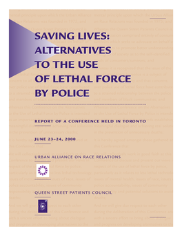 Saving Lives: a Lt E R N Atives to the Use of Lethal Fo Rce by Police