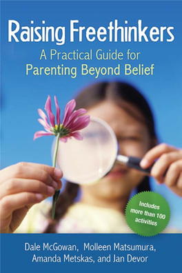 Raising Freethinkers a Practical Guide for Parenting Beyond Belief