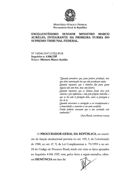 Denúncia Contra AÉCIO NEVES DA CU- NHA, ANDREA NEVES DA CUNHA, FREDERICO PA- CHECO DE MEDEIROS E MENDHERSON SOUZA LIMA, Bem Como Requer