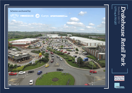 Drakehouse Retail Park Sheffield, S20 7JJ 5,775 Sq Ft to LET Toys Scheme Anchoredscheme by Drakehouse Retail Park Sheffield, S20 7JJ