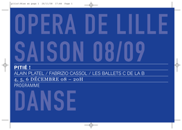 ALAIN PLATEL / FABRIZIO CASSOL / LES BALLETS C DE LA B 4, 5, 6 DÉCEMBRE 08 – 20H PROGRAMME DANSE Pitie?:Mise En Page 1 26/11/08 17:44 Page 2
