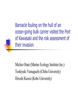 Barnacle Fouling on the Hull of an Ocean-Going Bulk Carrier Visited the Port of Kawasaki and the Risk Assessment of Their Invasion
