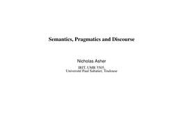 Semantics, Pragmatics and Discourse