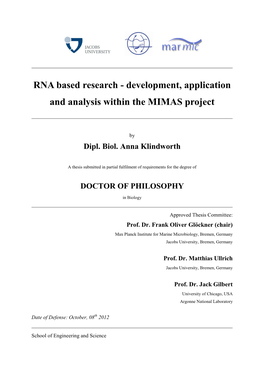 RNA Based Research - Development, Application and Analysis Within the MIMAS Project