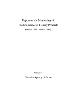 Report on the Monitoring of Radionuclides in Fishery Products (March 2011 - March 2014)