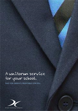 A Uniform Service for Your School. Easy for Parents