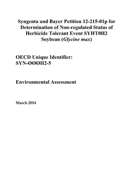 Syngenta and Bayer Petition 12-215-01P for Determination of Non-Regulated Status of Herbicide Tolerant Event SYHT0H2 Soybean (Glycine Max)