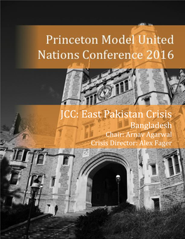 JCC: East Pakistan Crisis Bangladesh Chair: Arnav Agarwal Crisis Director: Alex Fager