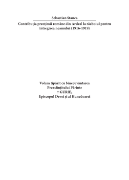 Sebastian Stanca Contribuţia Preoţimii Române Din Ardeal La Războiul Pentru Întregirea Neamului (1916-1919)