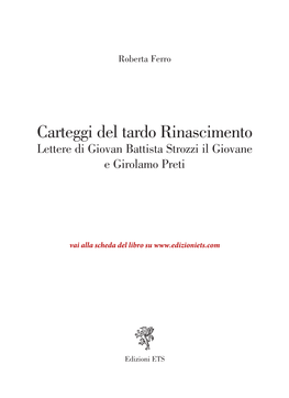 Carteggi Del Tardo Rinascimento. Lettere Di Giovan Battista Strozzi Il