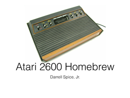 Atari 2600 Homebrew Darrell Spice, Jr