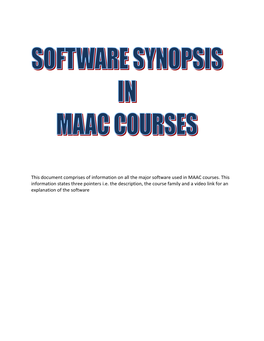 This Document Comprises of Information on All the Major Software Used in MAAC Courses