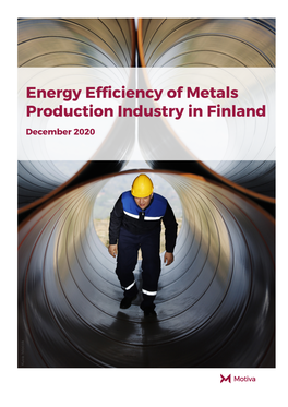 Energy Efficiency of Metals Production Industry in Finland December 2020 Kuva: Istocok Kuva