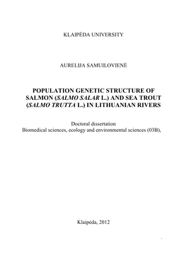 Population Genetic Structure of Salmon ( Salmo Salar L.) and Sea Trout (Salmo Trutta L.) in Lithuanian Rivers