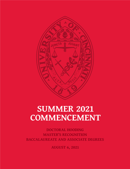 University of Cincinnati SUMMER 2021 COMMENCEMENTSUMMER 2021 COMMENCEMENT