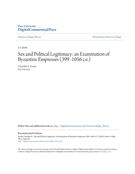 Sex and Political Legitimacy: an Examination of Byzantine Empresses (399 -1056 C.E.) Cheridan E
