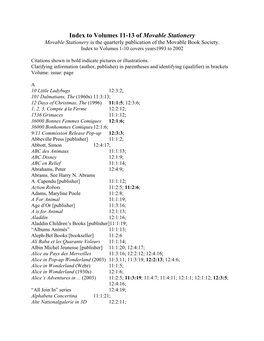 Index to Volumes 11-13 of Movable Stationery Movable Stationery Is the Quarterly Publication of the Movable Book Society