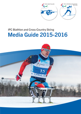 IPC Biathlon and Cross-Country Skiing Media Guide 2015-2016