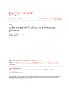 Safety Evaluation of Lasalocid Use in Farm-Reared Pheasants Rungano Stan Dzikamunhenga Iowa State University