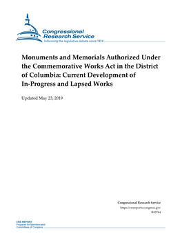 Monuments and Memorials Authorized Under the Commemorative Works Act in the District of Columbia: Current Development of In-Progress and Lapsed Works