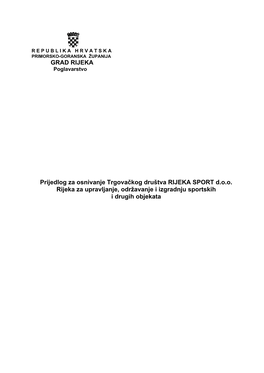 Prijedlog Za Osnivanje Trgovačkog Društva RIJEKA SPORT D.O.O. Rijeka Za Upravljanje, Održavanje I Izgradnju Sportskih I Drugih Objekata