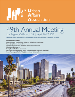 49Th Annual Meeting Los Angeles, California, USA | April 24–27, 2019 Featuring Special Sessions on - Claiming Rights to the City: Community, Capital, and the State