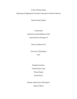 A Way of Doing Things: Exploring and Applying the Alexander Technique for Choral Conductors Jeshua Switzer Franklin a Dissertati