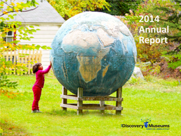 2014 Annual Report 2014 Board of Directors Dear Friend of the Museums