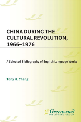 CHINA DURING the CULTURAL REVOLUTION, 1966-1976 Recent Titles in Bibliographies and Indexes in Asian Studies