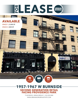 1957-1967 W Burnside Second Generation Retail Facing Providence Park Tyler Bruss | Brian Greeley | 503.228.3080 1957-1967 W Burnside