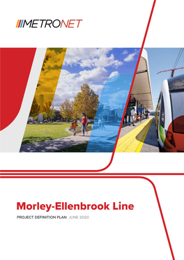Morley-Ellenbrook Line PROJECT DEFINITION PLAN JUNE 2020 Contents