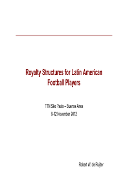 Royalty Structures for Latin American Football Players