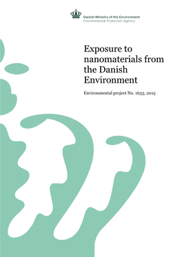 Exposure to Nanomaterials from the Danish Environment