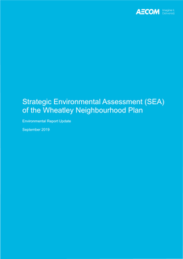 Strategic Environmental Assessment (SEA) of the Wheatley Neighbourhood Plan