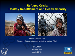 Refugee Crisis: Healthy Resettlement and Health Security