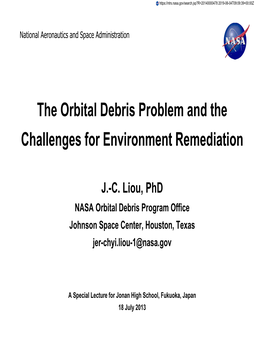 Orbital Debris Problem and the Challenges for Environment Remediation