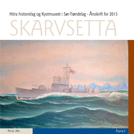 Hitra Historielag Og Kystmuseet I Sør-Trøndelag - Årsskrift for 2015 SKARVSETTA