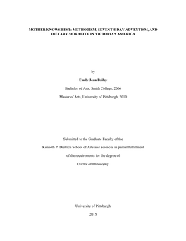 MOTHER KNOWS BEST: METHODISM, SEVENTH-DAY ADVENTISM, and DIETARY MORALITY in VICTORIAN AMERICA by Emily Jean Bailey Bachelor Of