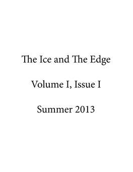 E Ice and E Edge Volume I, Issue I Summer 2013