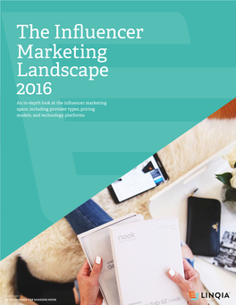 The Influencer Marketing Landscape 2016 an In-Depth Look at the Influencer Marketing Space, Including Provider Types, Pricing Models, and Technology Platforms