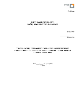 Transliacijų Perdavimo Paslaugų, Skirtų Turinio Paslaugoms Galutiniams Vartotojams Teikti, Rinkos Tyrimo Ataskaita