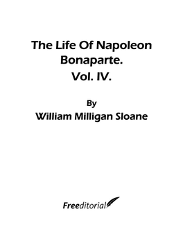 The Life of Napoleon Bonaparte. Vol. IV