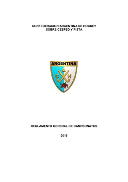 Confederacion Argentina De Hockey Sobre Cesped Y Pista Reglamento General De Campeonatos 2016