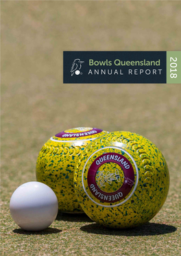 ANNUAL REPORT Bowls Queensland Annual Report 2017