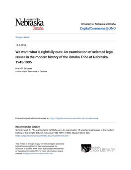 We Want What Is Rightfully Ours: an Examination of Selected Legal Issues in the Modern History of the Omaha Tribe of Nebraska 1945-1995