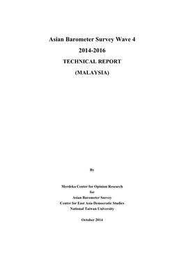 Asian Barometer Survey Wave 4 2014-2016 TECHNICAL REPORT (MALAYSIA)