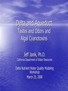 Delta and Aqueduct Tastes & Odors and Bluegreen Algal