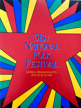 LOWELL, MASSACHUSETTS JULY 28, 29, 30, 1989 5 1ST N ATIONAL F OLK F ESTIVAL L .1,Well