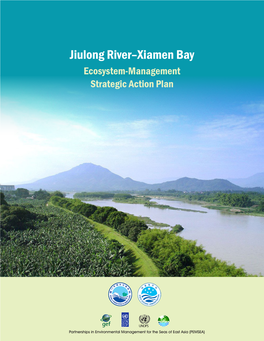 Jiulong River–Xiamen Bay Ecosystem-Management Strategic Action Plan