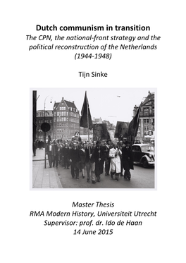 Dutch Communism in Transition the CPN, the National-Front Strategy and the Political Reconstruction of the Netherlands (1944-1948)
